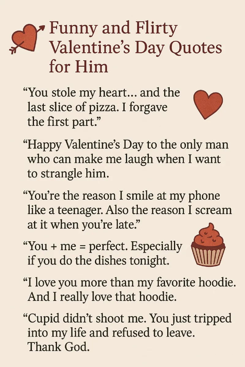 60 Valentine's Day Quotes For Him To Make Him Fall in Love Image with 6 Quotes Written for Funny and Flirty Valentine's Day Quotes for Him
