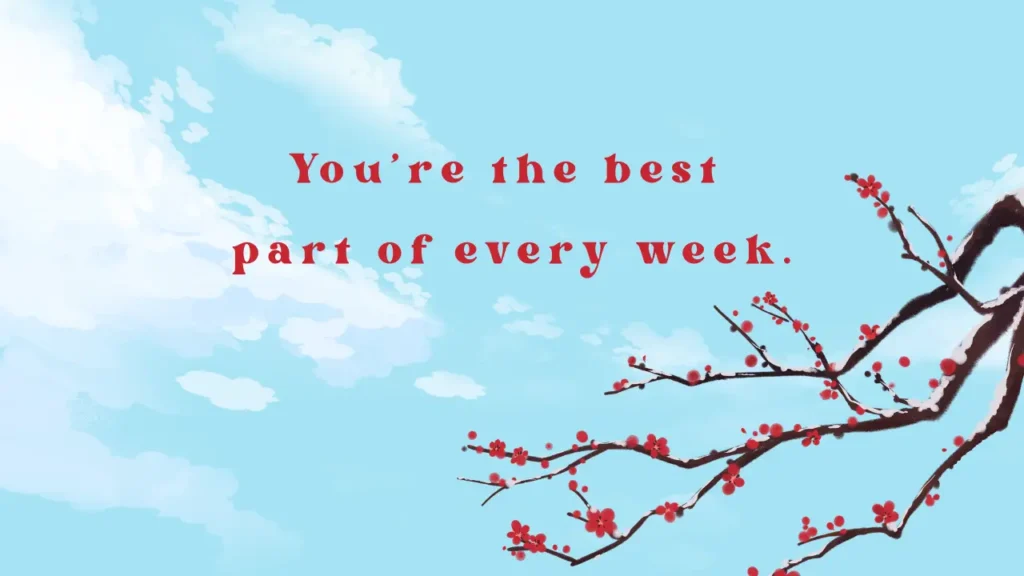 100 Short Love Messages to Send Daily - Fresh Love Texts A romantic message set against a bright sky-blue background with soft white clouds. On the right side, a cherry blossom branch with red flowers extends into the frame. Bold red text in the center reads: "You’re the best part of every week." The image conveys warmth, admiration, and gentle affection.