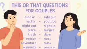 A couple, a woman and a man, smiling and engaging with a playful 'This or That' game for partners. At the top, the text reads 'THIS OR THAT QUESTIONS FOR COUPLES.' Below, a list of fun paired choices is displayed in bullet points, including: Dine in or Takeout? Netflix or YouTube? Night out or Night in? Pizza or Burger? Truth or Dare? Messy or Neat? Adventure or Relax? Romance or Passion?